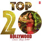 Top 20 - Bollywood Dance Songs 2018 - Sunanda Sharma Song Download